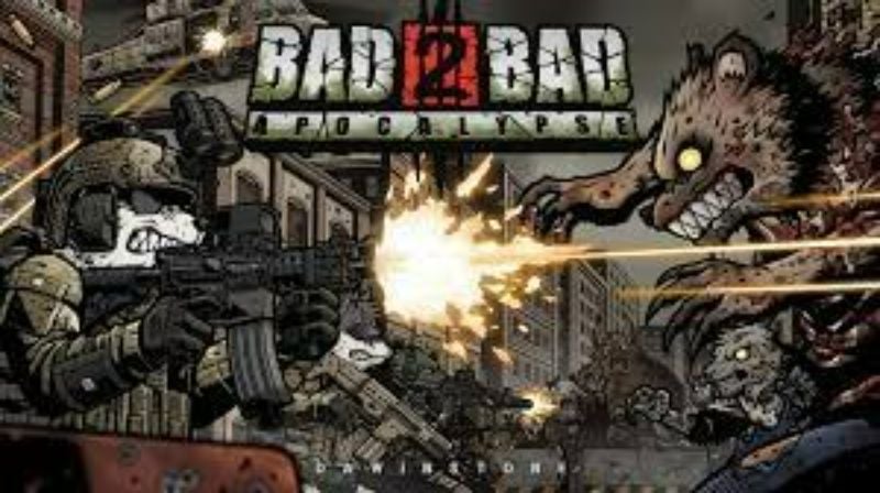 Bad 2 Bad: Apocalypse